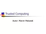 Trusted Computing: Features, Benefits, and Drawbacks - slide 1