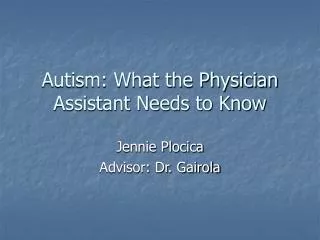 Autism: What the Physician Assistant Needs to Know