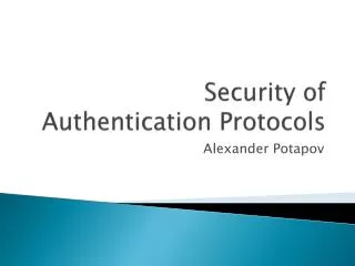 Security of Authentication Protocols