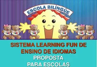 SISTEMA LEARNING FUN DE ENSINO DE IDIOMAS PROPOSTA PARA ESCOLAS