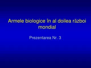 Armele biologice în al doilea r ă zboi mondial