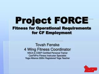 Project FORCE Fitness for Operational Requirements for CF Employment