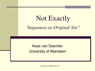 Not Exactly Vagueness as Original Sin?