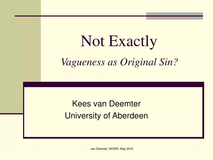 not exactly vagueness as original sin