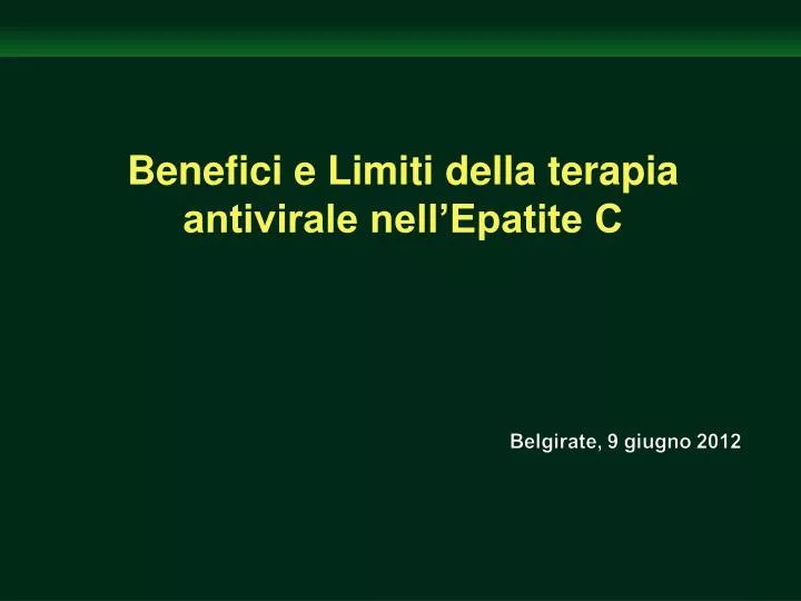benefici e limiti della terapia antivirale nell epatite c