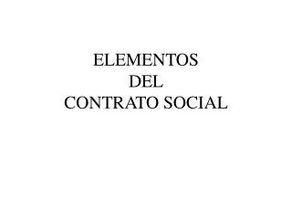 ELEMENTOS DEL CONTRATO SOCIAL