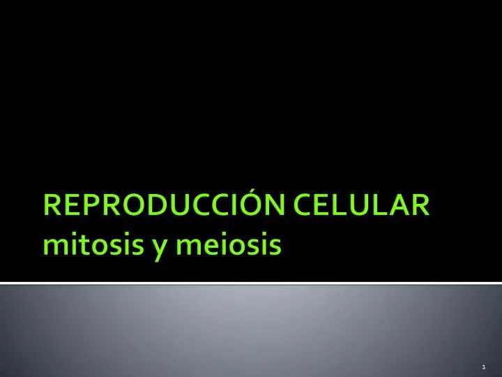 reproducci n celular mitosis y meiosis