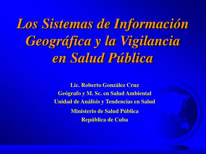 los sistemas de informaci n geogr fica y la vigilancia en salud p blica