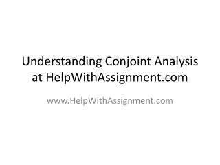 Understanding Conjoint Analysis at HelpWithAssignment.com