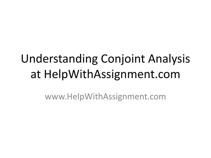 understanding conjoint analysis at helpwithassignment com