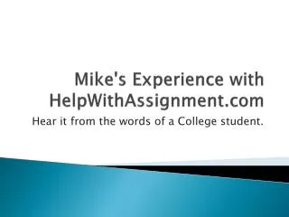 Mike's experience with HelpWithAssignment.com