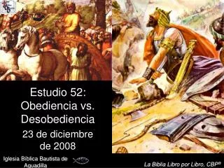 estudio 52 obediencia vs desobediencia 23 de diciembre de 2008