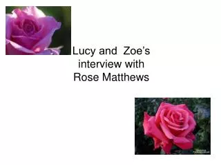 Lucy and Zoe’s interview with Rose Matthews