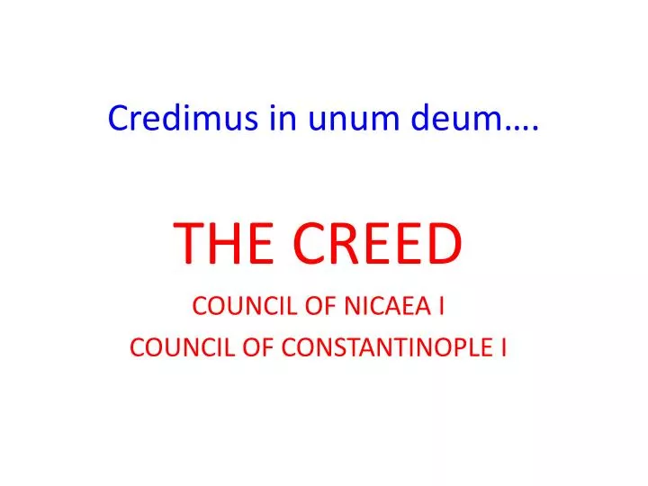 credimus in unum deum