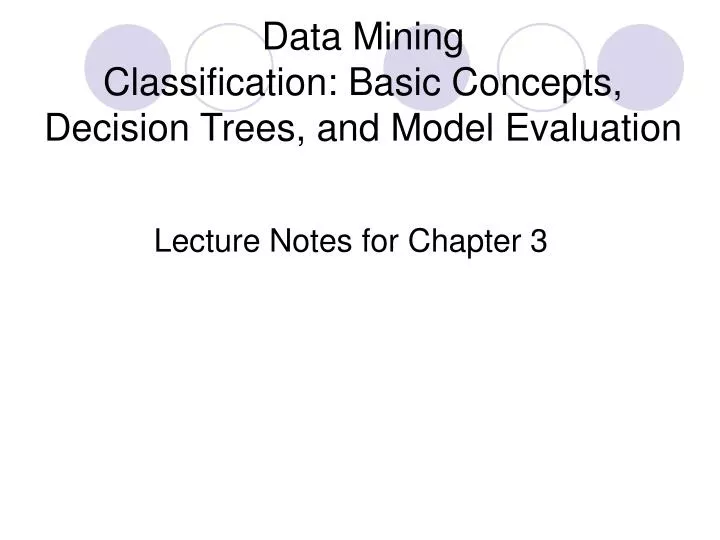 data mining classification basic concepts decision trees and model evaluation