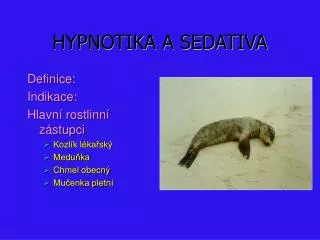 hypnotika a sedativa