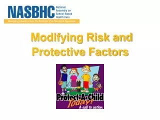 Modifying Risk and Protective Factors