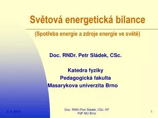 Světová energetická bilance (Spotřeba energie a zdroje energie ve světě)