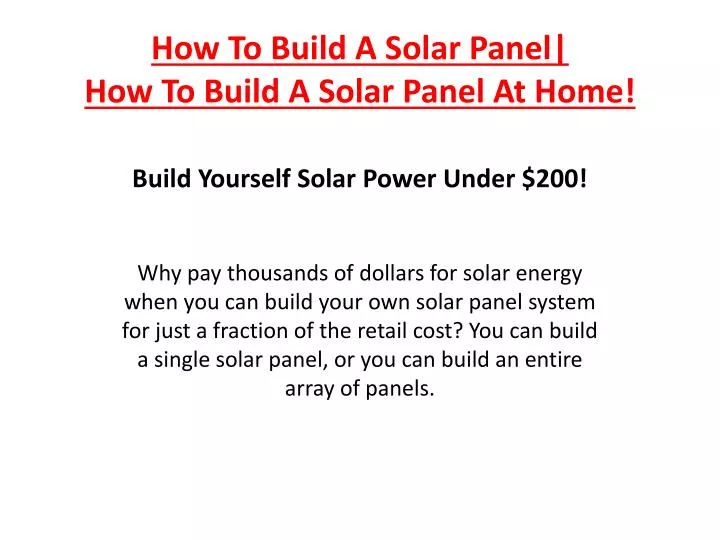 how to build a solar panel how to build a solar panel at home