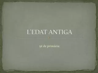 l edat antiga
