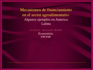 Mecanismos de financiamiento en el sector agroalimentario: Algunos ejemplos en America Latina
