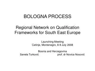 BOLOGNA PROCESS Regional Network on Qualification Frameworks for South East Europe