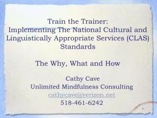 Train the Trainer: Implementing The National Cultural and Linguistically Appropriate Services (CLAS) Standards The Why,