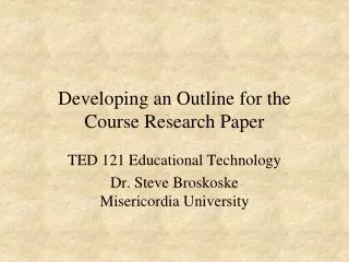 Developing an Outline for the Course Research Paper