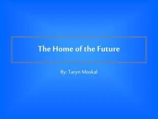 The Home of the Future
