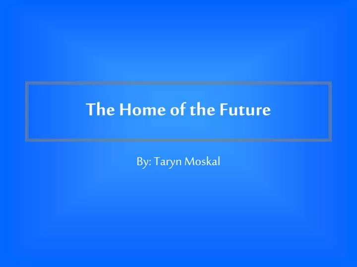 the home of the future