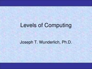 Levels of Computing