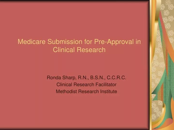 medicare submission for pre approval in clinical research