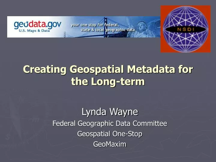 creating geospatial metadata for the long term