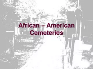 African – American Cemeteries
