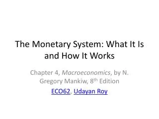 The Monetary System: What It Is and How It Works