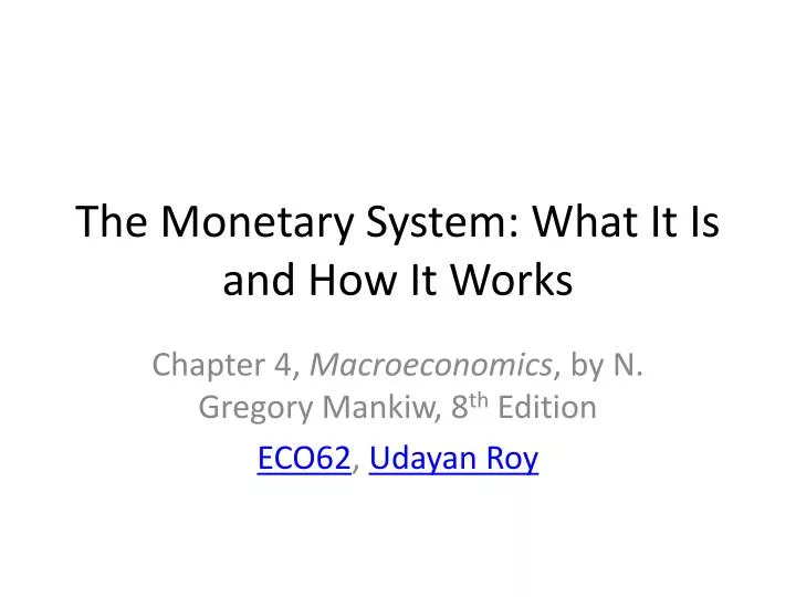 the monetary system what it is and how it works