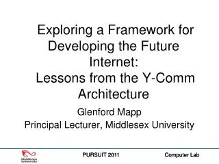 Exploring a Framework for Developing the Future Internet: Lessons from the Y-Comm Architecture