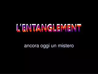 ancora oggi un mistero