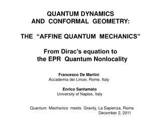 QUANTUM DYNAMICS AND CONFORMAL GEOMETRY: THE “AFFINE QUANTUM MECHANICS” From Dirac’s equation to the EPR Quantum