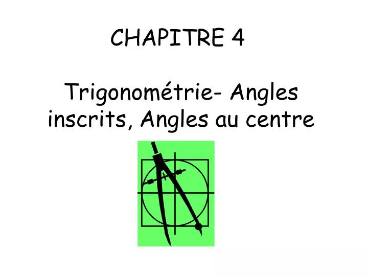 chapitre 4 trigonom trie angles inscrits angles au centre