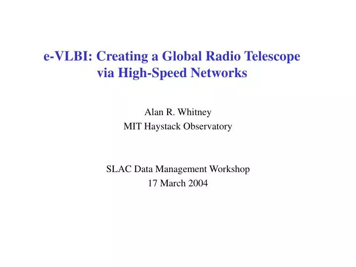 e vlbi creating a global radio telescope via high speed networks