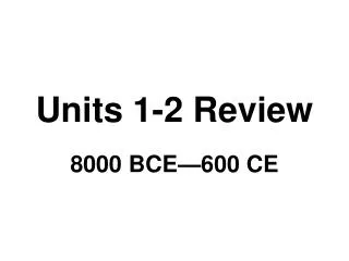 Units 1-2 Review