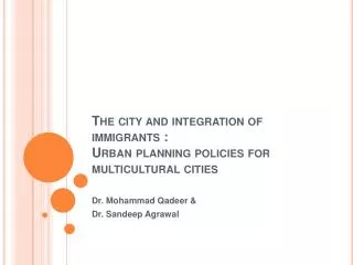 The city and integration of immigrants : Urban planning policies for multicultural cities