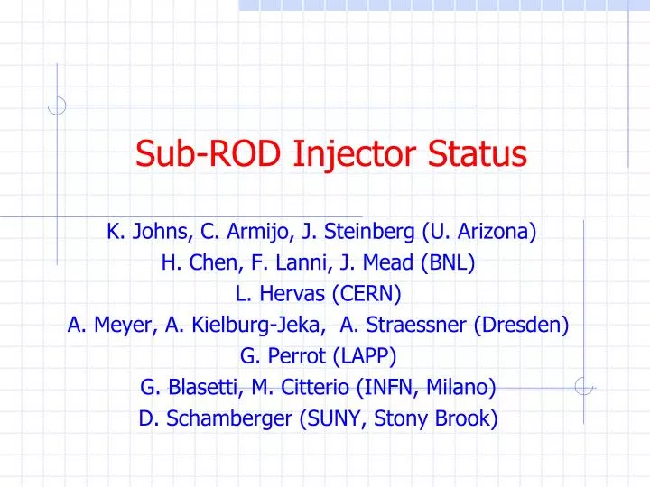 sub rod injector status