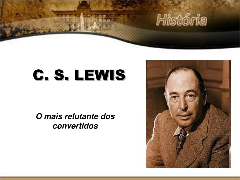 PPT - C. S. LEWIS PowerPoint Presentation, free download - ID:1176455