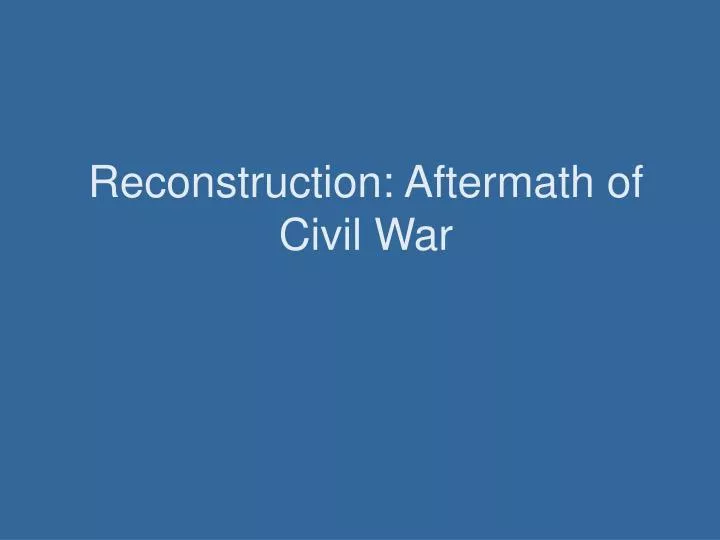 reconstruction aftermath of civil war