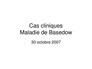 cas cliniques maladie de basedow