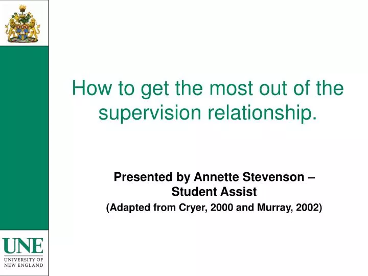 how to get the most out of the supervision relationship