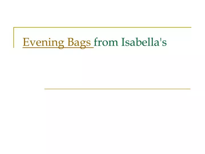 evening bags from isabella s