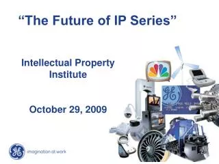 Intellectual Property Institute October 29, 2009